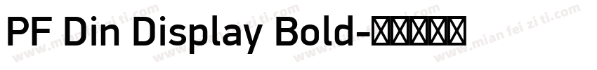PF Din Display Bold字体转换